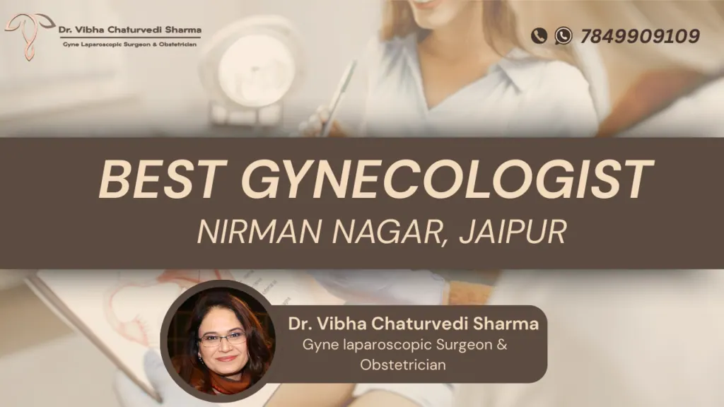 Best Gynecologist in Nirman Nagar, Jaipur – Dr. Vibha Chaturvedi Sharma