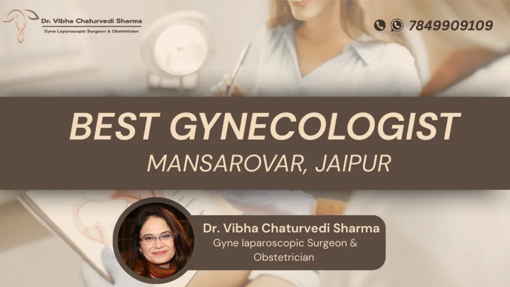 Best Gynecologist in Mansarovar, Jaipur – Dr. Vibha Chaturvedi Sharma