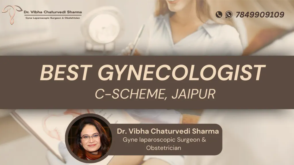 Best Gynecologist in C-scheme , Jaipur – Dr. Vibha Chaturvedi Sharma