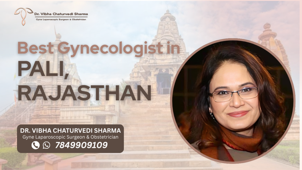 Best Gynecologist in Pali, Rajasthan