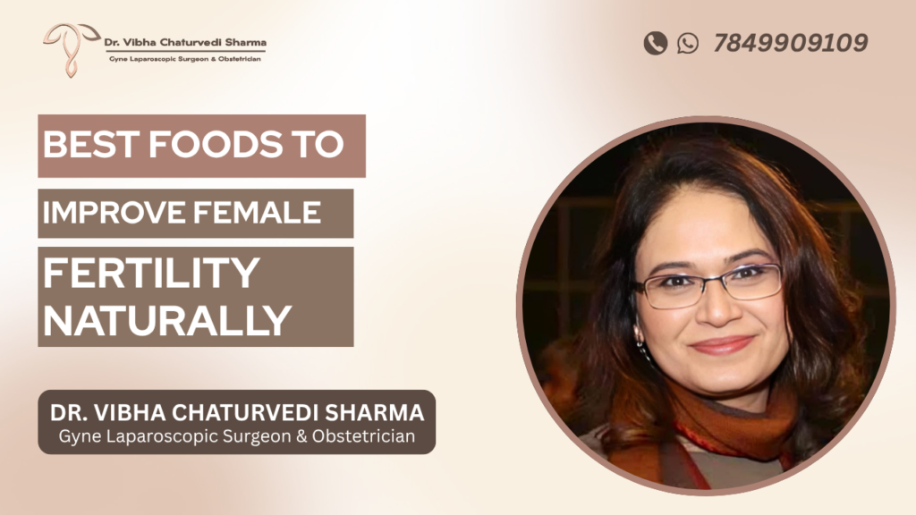 Best Foods to Improve Female Fertility Naturally
