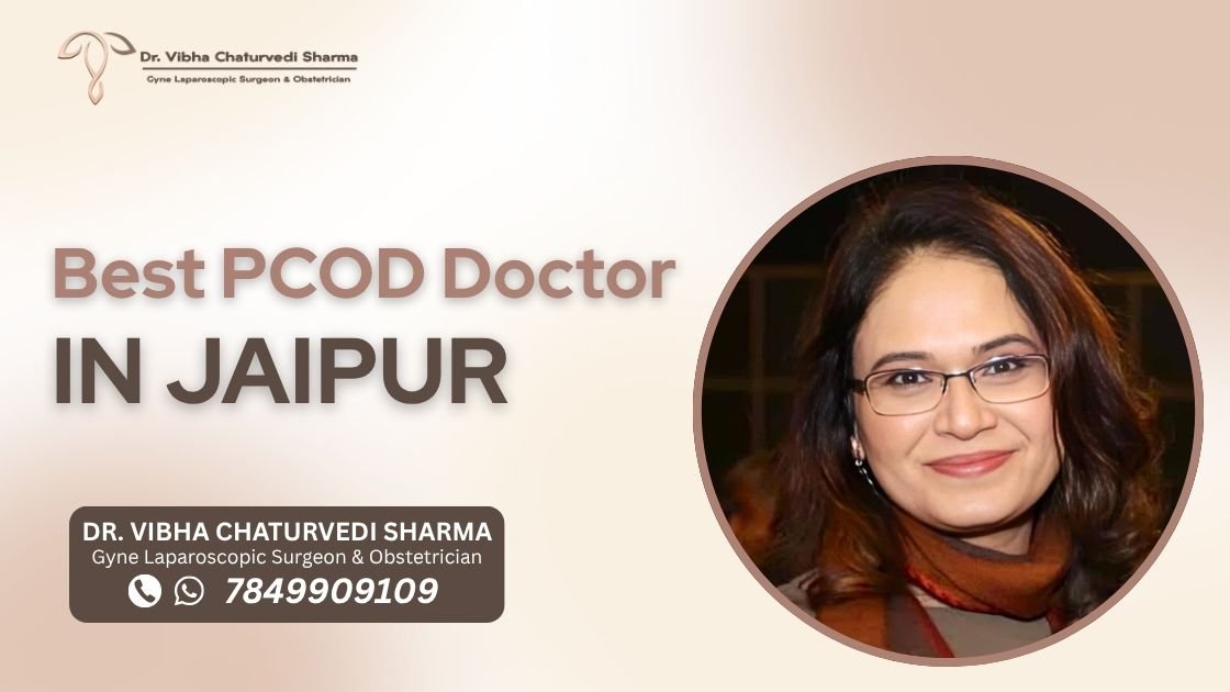 Best PCOD Doctor in Jaipur